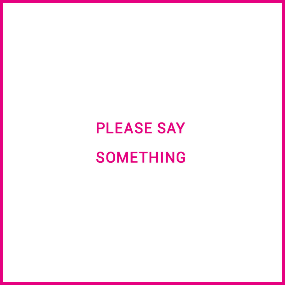 please_say_something